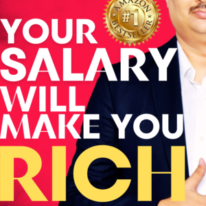 Your Salary Will Make You Rich